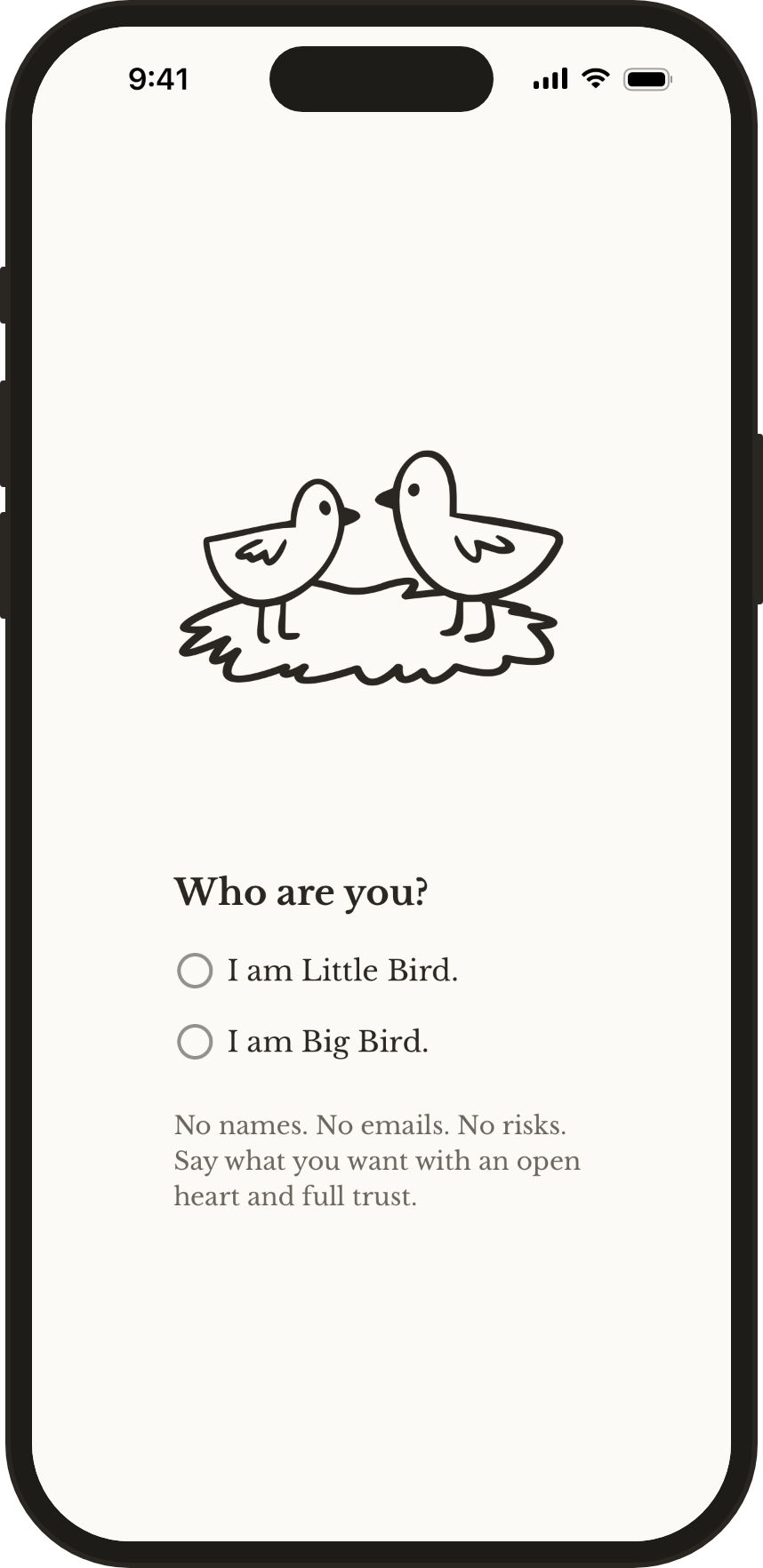 Who are you? I am Little Bird, or I am Big Bird.